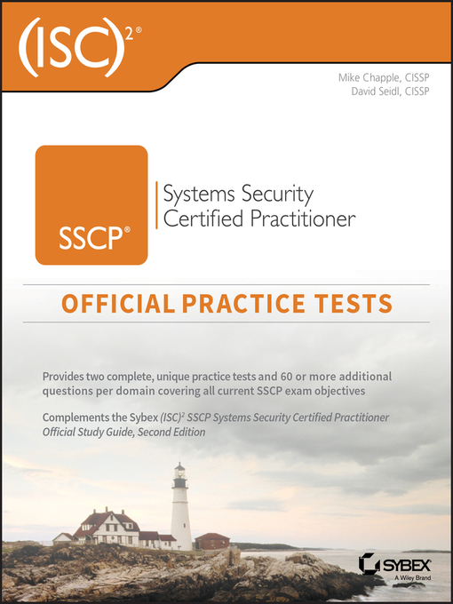 Title details for (ISC)2 SSCP Systems Security Certified Practitioner Official Practice Tests by Mike Chapple - Available